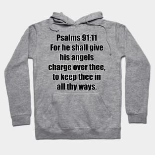 Psalm 91:11 King James Version Bible Verse Typography Hoodie